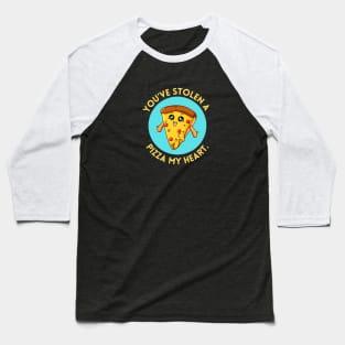 You’ve Stolen A Pizza My Heart | Cute Pizza Pun Baseball T-Shirt